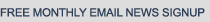 Free Monthly Newsletter