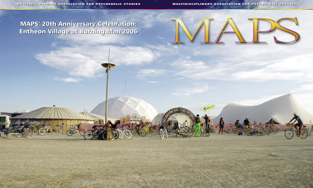 MAPS: Multidisciplinary Association for Psychedelic Studies: MAPS BULLETIN Volume XVI Number 3 * Winter 2006-7 - MAPS 20th ANNIVERSARY CELEBRATION: ENTHEON VILLAGE @ BURNING MAN 2006 - Psychedelic Art